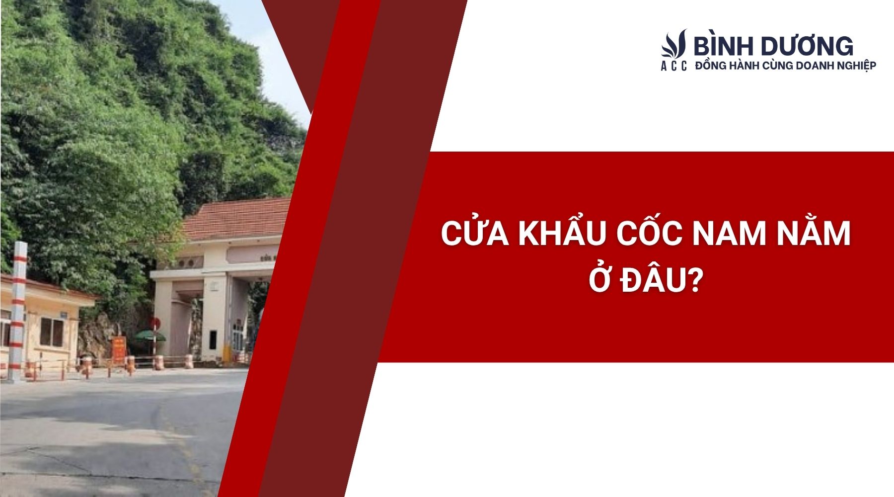 Cửa khẩu Cốc Nam nằm ở đâu?