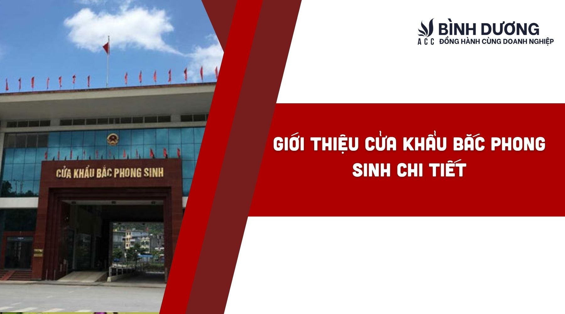 Giới thiệu Cửa khẩu Bắc Phong Sinh chi tiết
