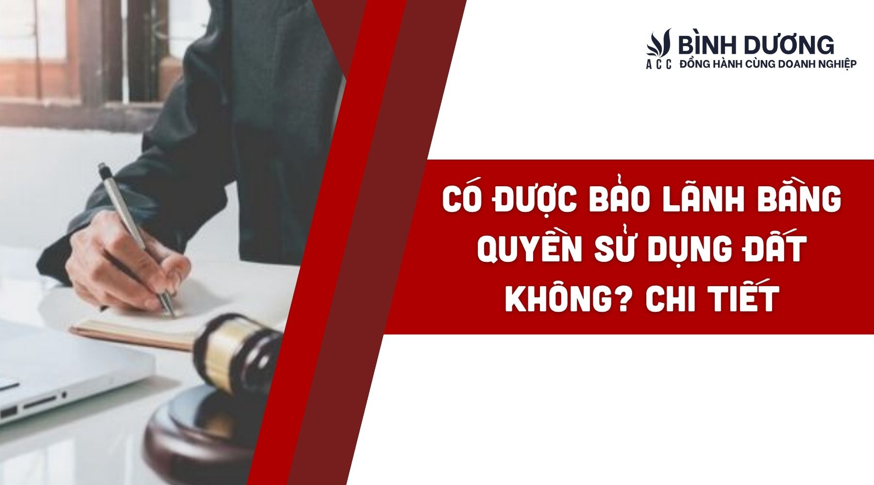 Có được bảo lãnh bằng quyền sử dụng đất không? Chi tiết